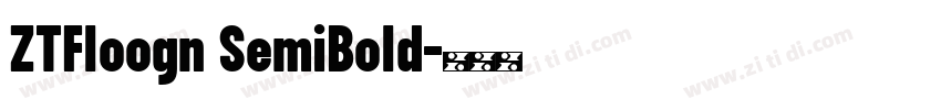 ZTFloogn SemiBold字体转换